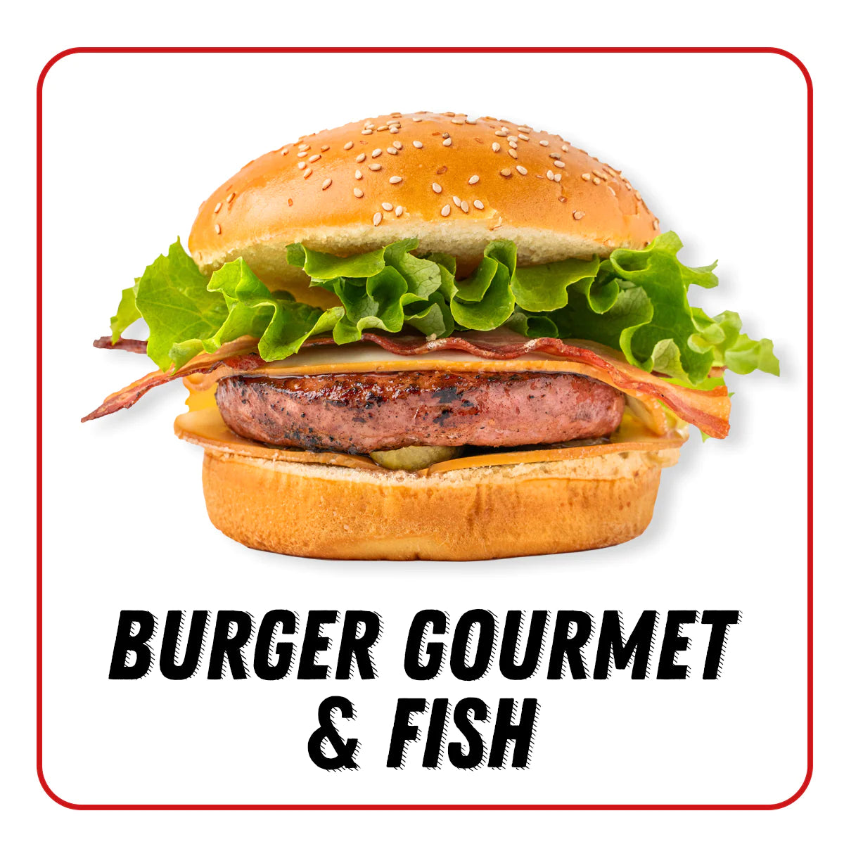 Burger Gourmet & Fish